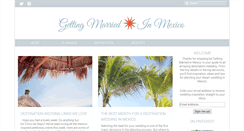 Desktop Screenshot of gettingmarriedinmexico.com
